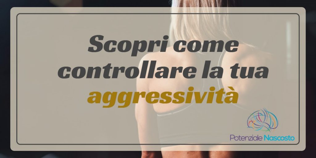 come combattere l'aggressività