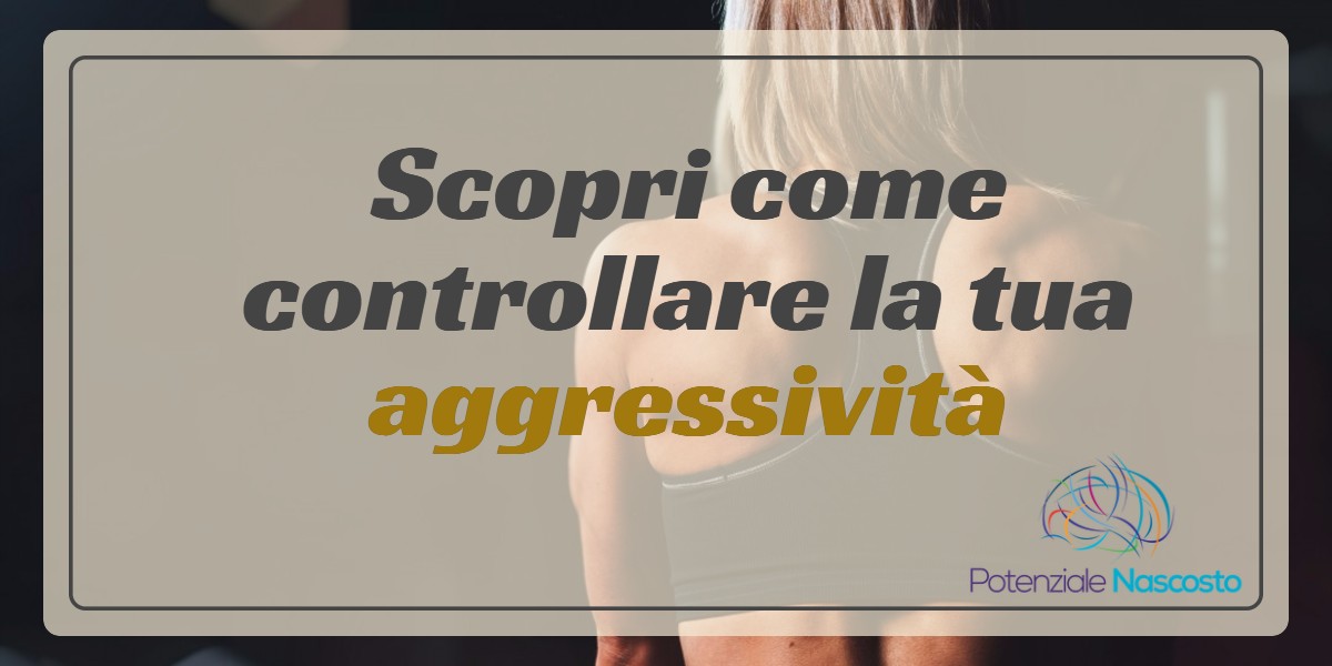 come combattere l'aggressività